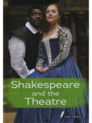 Shakespeare and the theatre