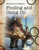 Finding and using oil